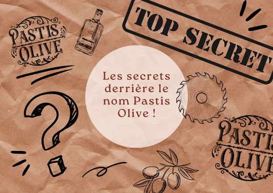 Les secrets derrière le nom Pastis Olive