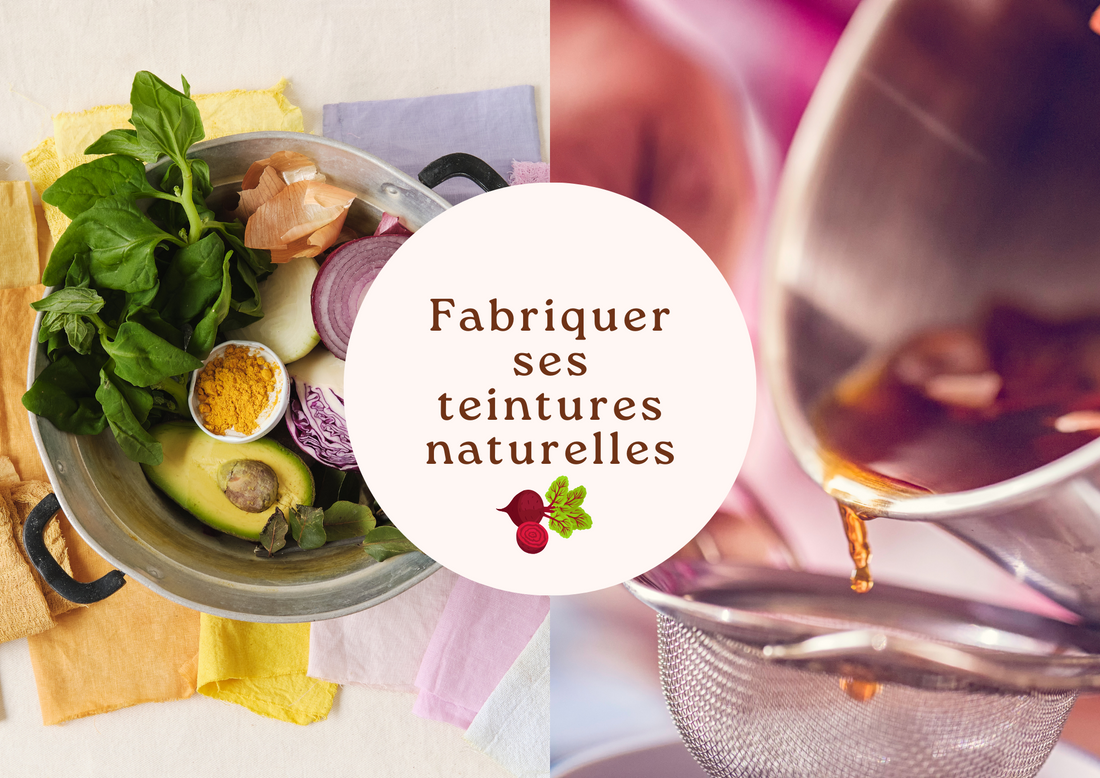 Fabriquer ses propres teintures naturelles à la maison