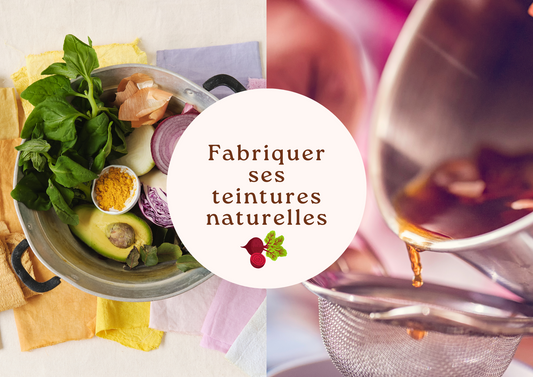 Fabriquer ses propres teintures naturelles à la maison