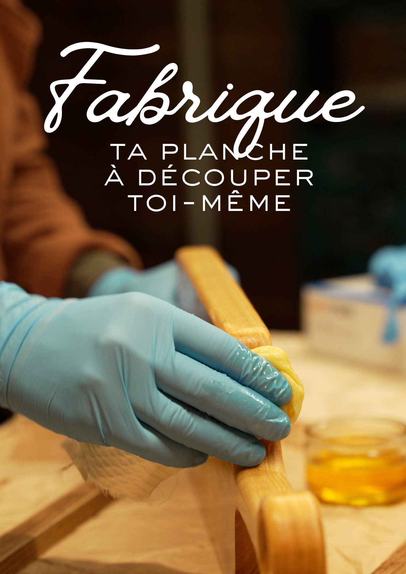 Fabriquez votre planche à découper de A à Z (3h)