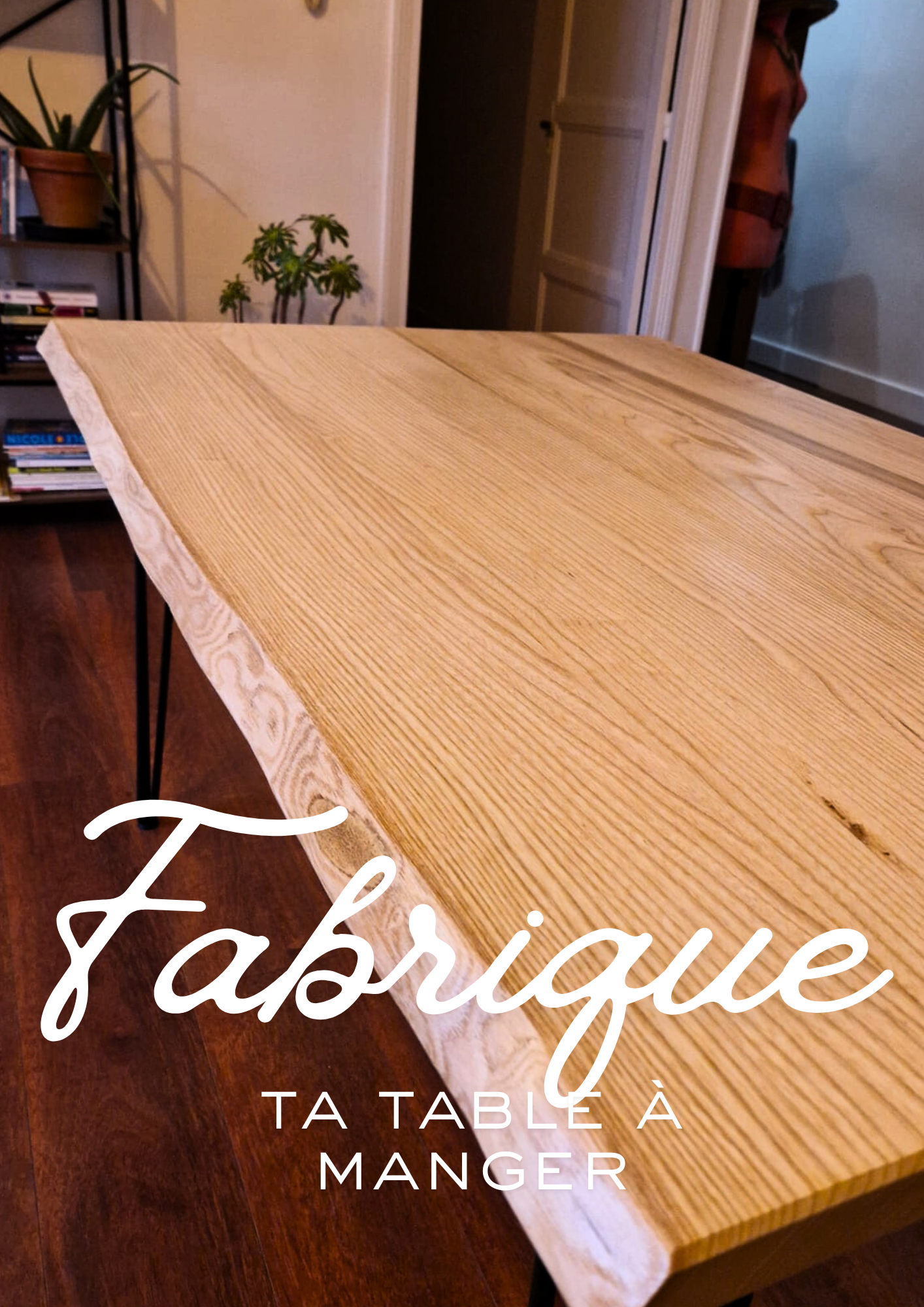 Fabrique ta table à manger toi-même | cours particulier